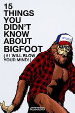 Watch 15 Things You Didn\'t Know About Bigfoot (#1 Will Blow Your Mind) Afdah