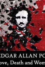 Watch Edgar Allan Poe Love Death and Women Afdah