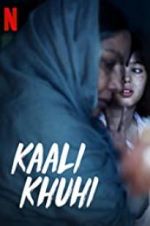 Watch Kaali Khuhi Afdah