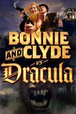 Watch Bonnie & Clyde vs Dracula Afdah