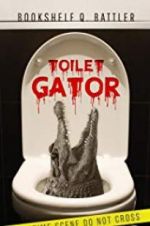 Watch Toilet Gator Afdah