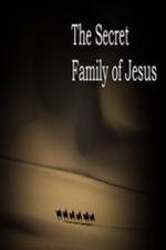 Watch The Secret Family of Jesus Afdah