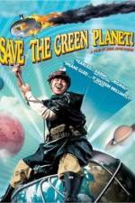 Watch Save the Green Planet! (Jigureul jikyeora) Afdah