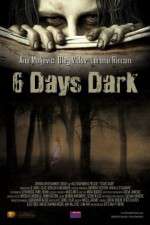 Watch 6 Days Dark Afdah