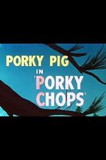 Watch Porky Chops (Short 1949) Afdah
