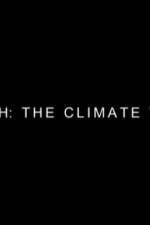 Watch Earth: The Climate Wars Afdah