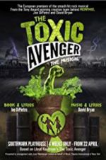 Watch The Toxic Avenger: The Musical Afdah