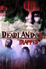 Watch Deadlands 2 Trapped Afdah