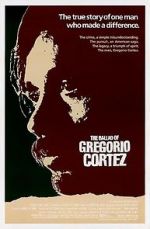 Watch The Ballad of Gregorio Cortez Afdah