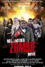 Watch Not Another Zombie Movie....About the Living Dead Afdah