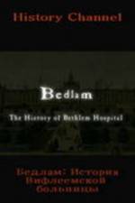 Watch Bedlam: The History of Bethlem Hospital Afdah