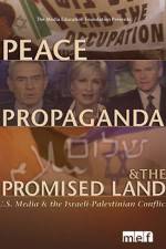Watch Peace Propaganda & the Promised Land Afdah
