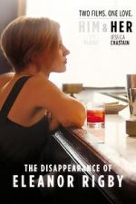 Watch The Disappearance of Eleanor Rigby: Her Afdah