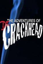 Watch The Adventures of Dr. Crackhead Afdah