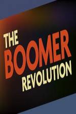Watch The Boomer Revolution Afdah