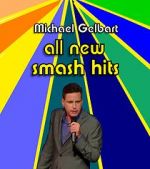 Watch Michael Gelbart: All New Smash Hits (TV Special 2021) Afdah