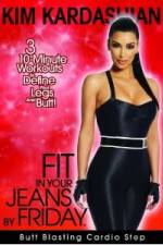 Watch Kim Kardashian: Fit In Your Jeans by Friday: Butt Blasting Cardio Step Afdah