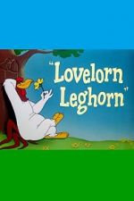 Watch Lovelorn Leghorn (Short 1951) Afdah