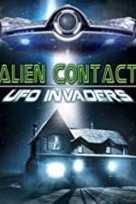 Watch Alien Contact: UFO Invaders Afdah