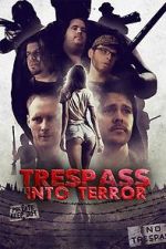 Watch Trespass Into Terror Afdah