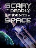 Watch Scary and Deadly Incidents in Space Afdah