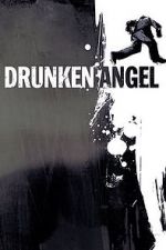 Watch Drunken Angel Afdah