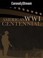 Watch America\'s World War I Centennial (TV Short 2017) Afdah