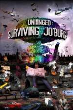 Watch Unhinged Surviving Joburg Afdah