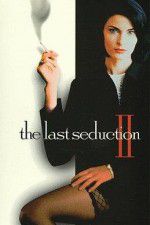 Watch The Last Seduction II Afdah