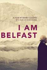 Watch I Am Belfast Afdah
