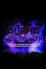 Watch Alpha Squadron Afdah
