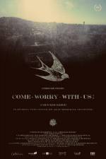 Watch Come Worry with Us! Afdah