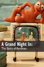 Watch A Grand Night In: The Story of Aardman Afdah