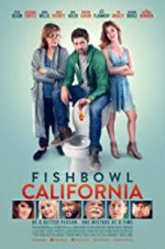 Watch Fishbowl California Afdah