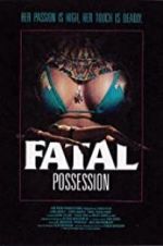 Watch Fatal Possession Afdah