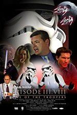 Watch Star Wars: Episode III.VIII: Rise of the Troopers Afdah