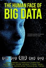 Watch The Human Face of Big Data Afdah