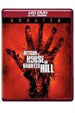 Watch Return to House on Haunted Hill Afdah