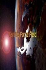 Watch National Geographic ? Earths Force Field ( 2010 ) Afdah
