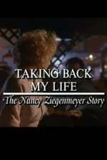 Watch Taking Back My Life: The Nancy Ziegenmeyer Story Afdah
