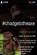 Watch #chadgetstheaxe Afdah