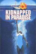 Watch Kidnapped in Paradise Afdah