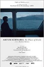 Watch Artur Schnabel: No Place of Exile Afdah