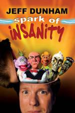 Watch Jeff Dunham: Spark of Insanity Afdah