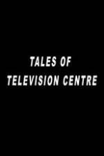 Watch Tales of Television Centre Afdah