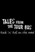 Watch Tales from the Tour Bus: Rock \'n\' Roll on the Road Afdah