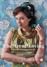 Watch The Art of Loving. Story of Michalina Wislocka Afdah