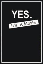 Watch Yes It's A Movie Afdah