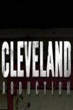 Watch Cleveland Abduction Afdah