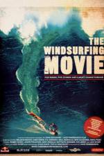 Watch The Windsurfing Movie Afdah